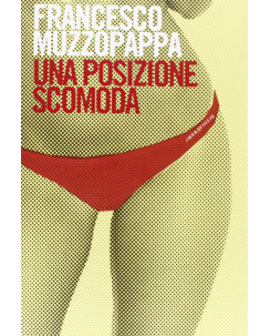 Francesco Muzzopappa: Una posizione scomoda ed. Fazi A79