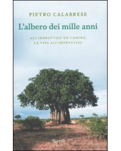 Pietro Calabrese: L'albero dei mille anni ed. Rizzoli A79