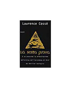 Laurence Cossé: La sesta prova ed. Garzanti A79