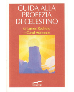 Redfield, Adrienne: Guida alla Profezia di Celestino ed. Corbaccio A97