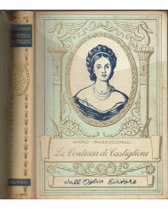 Mazzucchelli : La Contessa di Castiglione ed. Dall'Oglio 1959 A94