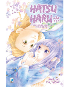 Hatsu Maru 12 la primavera del mio primo amore di Shizuki Fujisawa ed.Star C