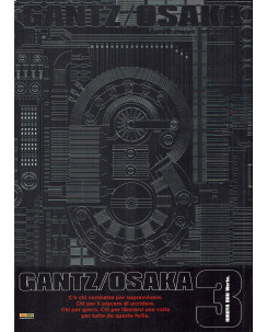 Gantz Osaka  3 di Hiroya Oku NUOVO ed.Panini