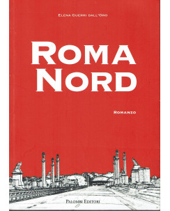 Elena Guerri Dall'Oro: Roma Nord ed. Palombi A93