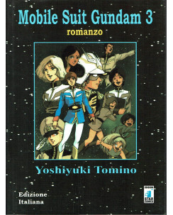 Mobile Suit Gundam 3 romanzo di Y.Tomino ed.Star Comics 