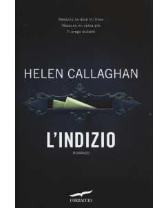 Helen Callaghan: L'indizio ed. Corbaccio A93