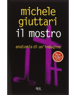 Michele Giuttari: Il mostro. Anatomia di un indagine ed. Bur A11