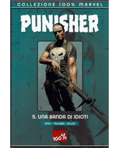100% Marvel Punisher  5 una banda di idioti di Garth Ennis ed.Panini NUOVO SU10