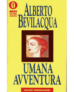 Alberto Bevilacqua:umana avventura ed.Oscar Mondadori A75