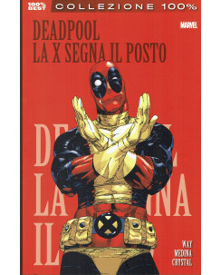 100% Marvel Deadpool la X segna il posto ed.Panini NUOVO SU10