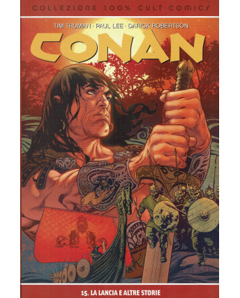 100% Cult Comics CONAN n.15:la lancia e altre storie ed.Panini FU14
