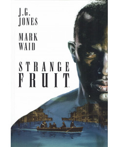 Strange Fruit di Jones e M.Waid CARTONATO ed.Panini NUOVO SU10