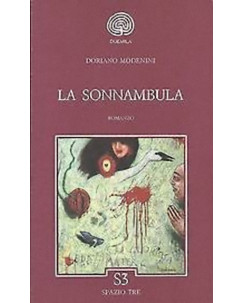 Doriano Modenini: La sonnambula Ed. Spazio Tre A04