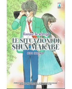 Le situazioni di Shun Makabe di K. Ikeno (Ransie la strega) volume unico ed.Star