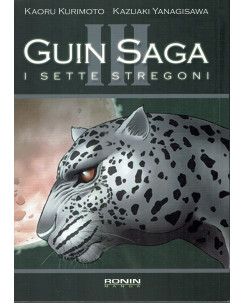 Guin Saga n. 3 di Kurimoto, Yanagisawa I Sette Stregoni -50% NUOVO ed. Ronin