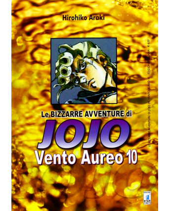Le Bizzarre Avventure di Jojo Vento Aureo 10 di H.Araki ed.Star Comics
