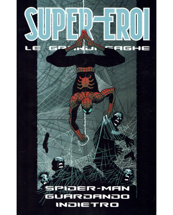 Le Grandi Saghe n.87 Spider-Man Guardando indietro ed.Panini FU10