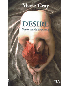 Marie Gray: Desire sette storie erotiche ed.TEA A19