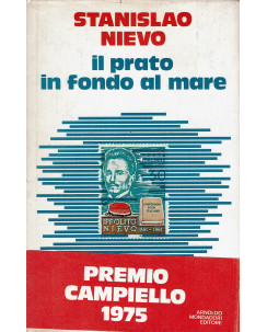 Stanislao Nievo: Il prato in fondo al mare ed. A. Mondadori 1975 A98