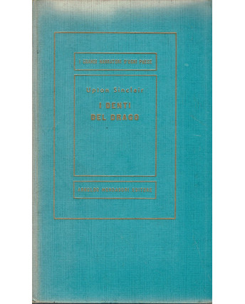 Upton Sinclair: I Denti del Drago 1a ed. Mondadori Medusa 1953 A98