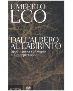 Umberto Eco: dall'albero al labirinto studi storici sul segno ed.Bompiani A11