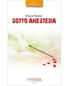 Chiara Panzini: sotto anestesia ed. Cultura e Dintorni A11