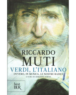 Riccardo Muti:Verdi l'italiano ovvero in musica ed.BUR NUOVO A22