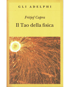 Fritijof Capra : il Tao della fisica ed.Adelphi A05