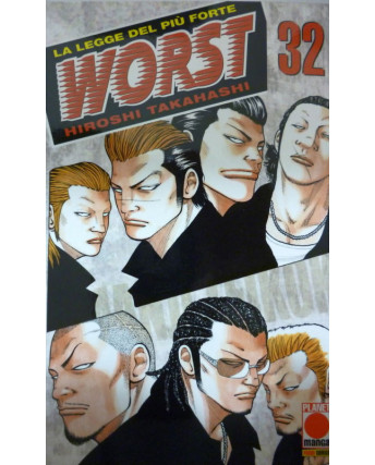 WORST ( la legge del piu' forte ) n.32 di Hiroshi Takahashi Planet Manga