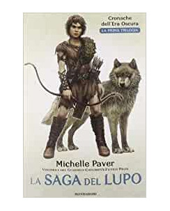 Michelle Paver: la Saga del Lupo prima trilogia ed.Mondadori A04