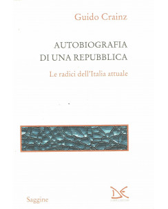 Guido Crainz: autobiografia repubblica radici Italia ed.Donzelli A12
