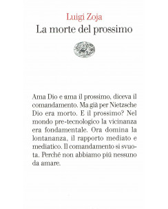 Luigi Zoja : la morte del prossimo ed.Einaudi A12