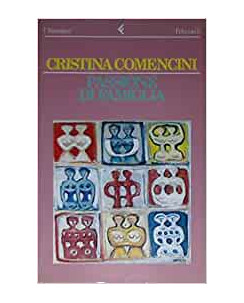 Cristina Comencini: passione di famiglia ed.Feltrinelli A20