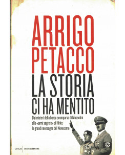 Arrigo Petacco: la storia ci ha mentito da Hitler a Mussolini ed.Mondadori A12