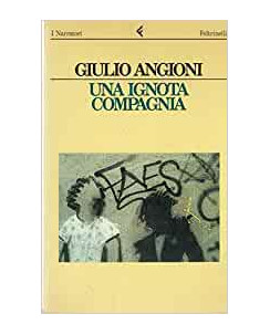Giulio Angioni: Una ignota compagnia ed.Feltrinelli A20
