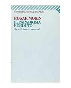 Edgar Morin: il paradigma eprduto che cos'Ã¨ la natura umana ed.Feltrinelli A20