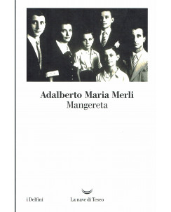 A.Maria Merli: Mangereta ed.La Nave di Teseo A90
