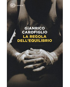 Gianrico Carofiglio: La regola dell'equilibrio ed.Einaudi B40