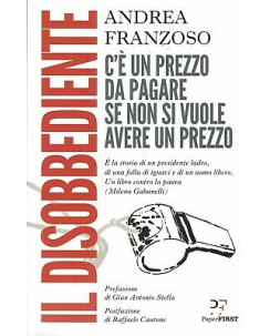Andrea Franzoso: Il Disobbediente ed. PaperFirst NUOVO B09