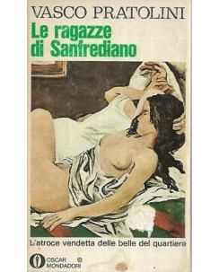 Vasco Pratolini: Le ragazze di Sanfrediano ed. Mondadori A18 RS