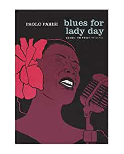 Blues for Lady Day di Paolo Parisi ed.Coconino NUOVO FU19