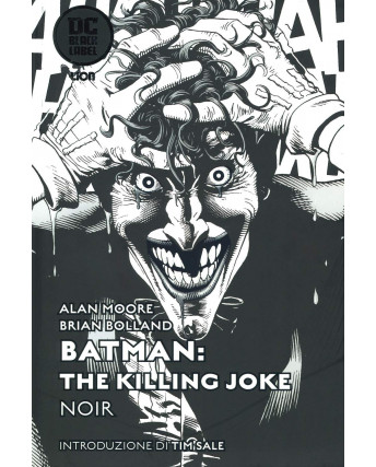 Dc Black Label : the Killing Joke NOIR di Alan Moore ed.Lion CARTONATO FU14
