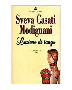 Sveva Casati Modignani: lezioni di tango ed. Sperling A21