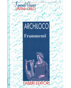Classici Latini e Greci: Archiloco frammenti ed.Fabbri A90