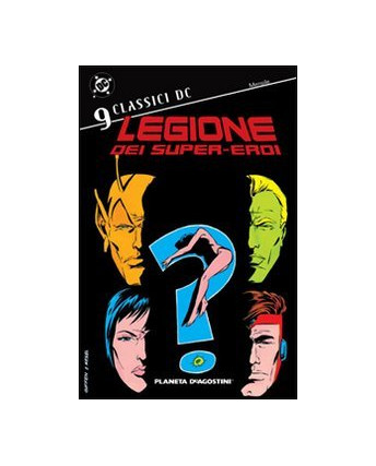 Classici DC Legione dei Super-Eroi  9 di Giffen e Kesel ed. Planeta BO01