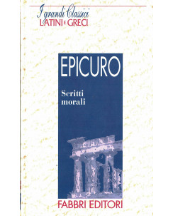 Classici Latini e Greci: Epicuro scritti morali ed.Fabbri A90