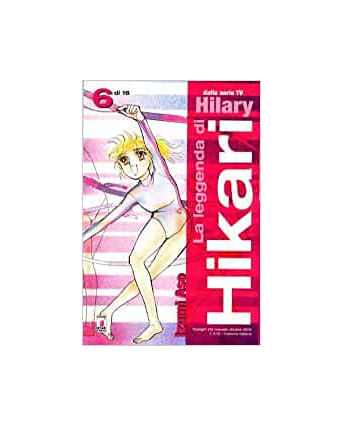 La Leggenda di Hikari n. 6 di Izumi Aso - Hilary 1a ed. Star Comics