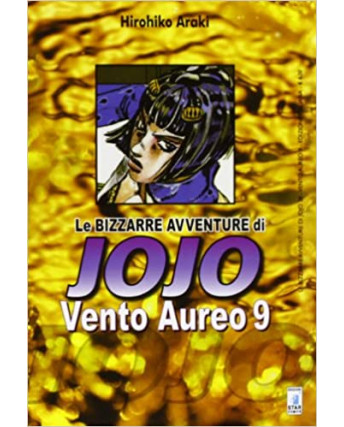 Le Bizzarre Avventure di Jojo Vento Aureo 9 di H.Araki ed.Star Comics