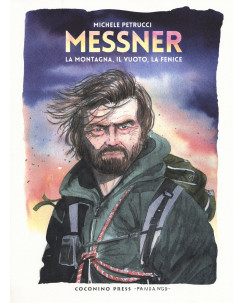 Messner la montagna, il vuoto, la fenice di M. Petrucci ed.Coconino NUOVO FU19