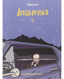 Insomnia  3 di Matt Broersma ed.Coconino NUOVO FU19